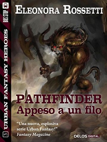 Pathfinder: appeso a un filo (Urban Fantasy Heroes)